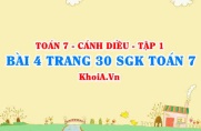 Bài 4 trang 30 SGK Toán 7 tập 1 Cánh Diều